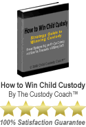 How to Win Child Custody E-Book - By The Custody Coach